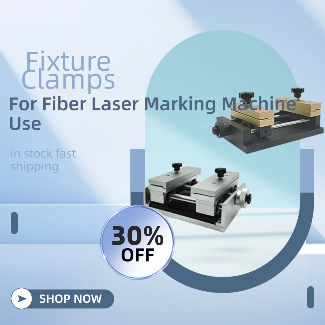Laser Marking Machine - Fixture Clamps for Laser Marking Machine